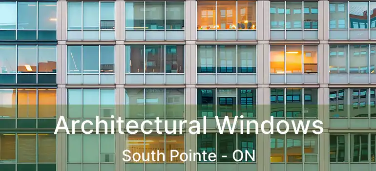  Architectural Windows South Pointe - ON