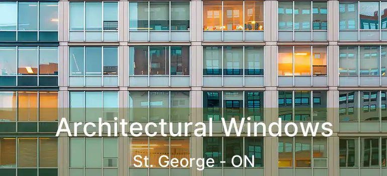  Architectural Windows St. George - ON