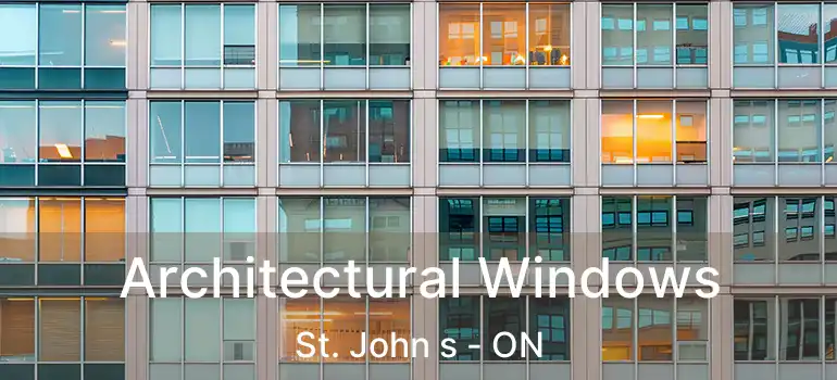  Architectural Windows St. John s - ON