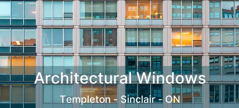  Architectural Windows Templeton - Sinclair - ON