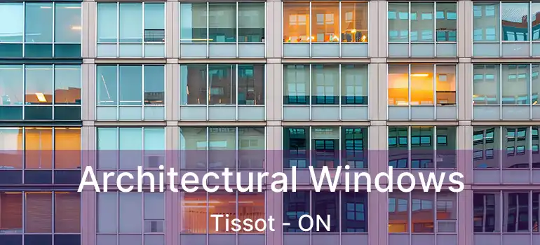  Architectural Windows Tissot - ON