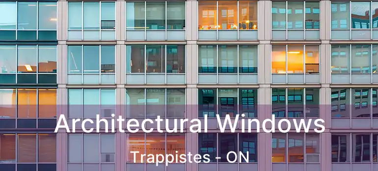  Architectural Windows Trappistes - ON