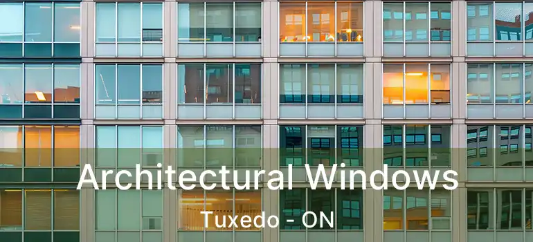  Architectural Windows Tuxedo - ON