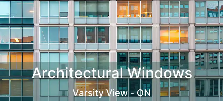  Architectural Windows Varsity View - ON