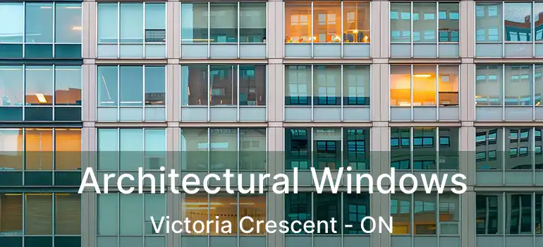  Architectural Windows Victoria Crescent - ON