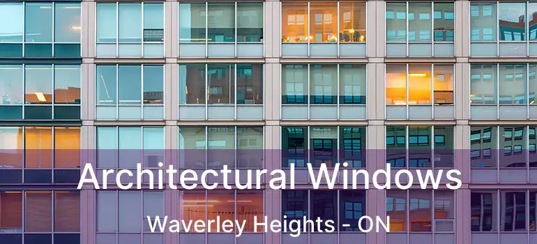  Architectural Windows Waverley Heights - ON