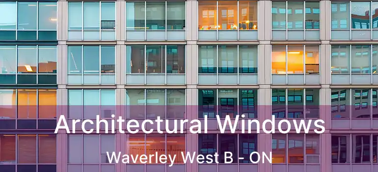  Architectural Windows Waverley West B - ON