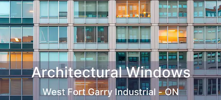 Architectural Windows West Fort Garry Industrial - ON