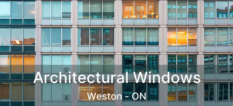  Architectural Windows Weston - ON