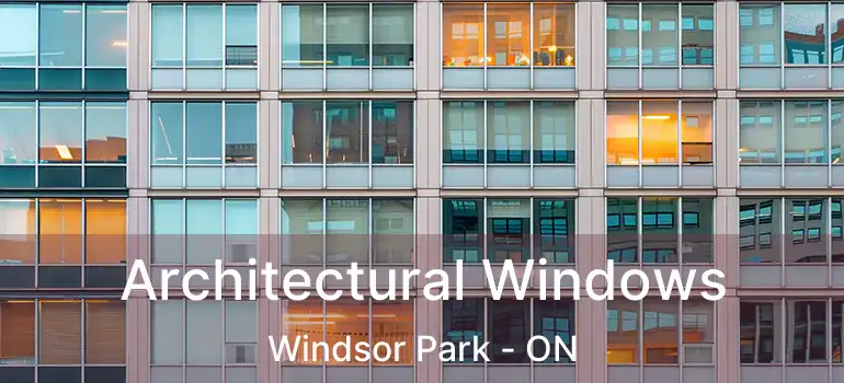  Architectural Windows Windsor Park - ON
