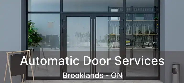  Automatic Door Services Brooklands - ON