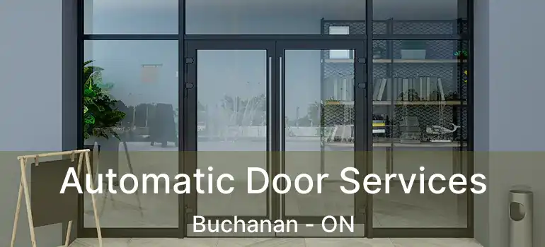  Automatic Door Services Buchanan - ON