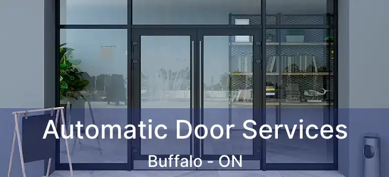  Automatic Door Services Buffalo - ON