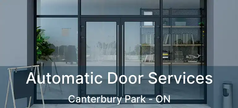  Automatic Door Services Canterbury Park - ON