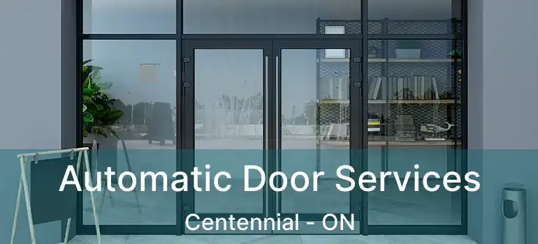  Automatic Door Services Centennial - ON