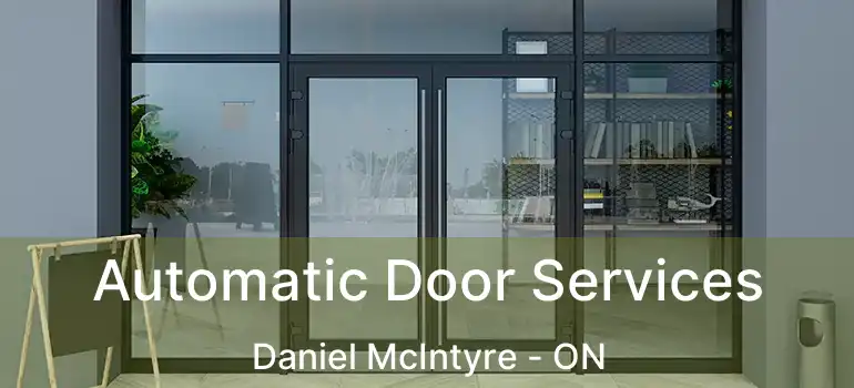 Automatic Door Services Daniel McIntyre - ON