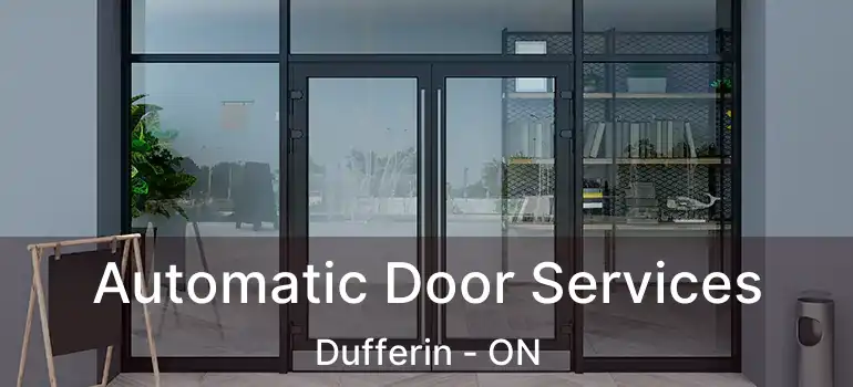 Automatic Door Services Dufferin - ON