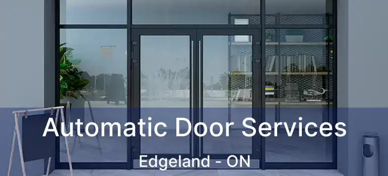  Automatic Door Services Edgeland - ON