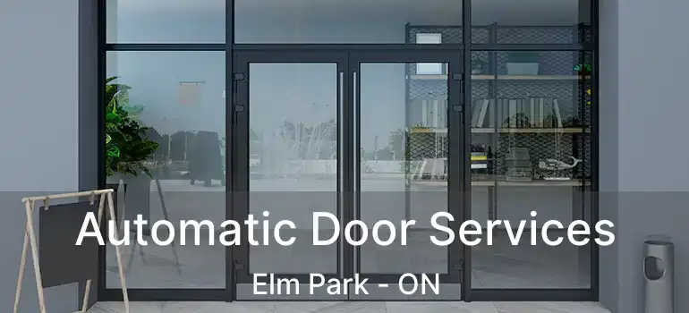  Automatic Door Services Elm Park - ON