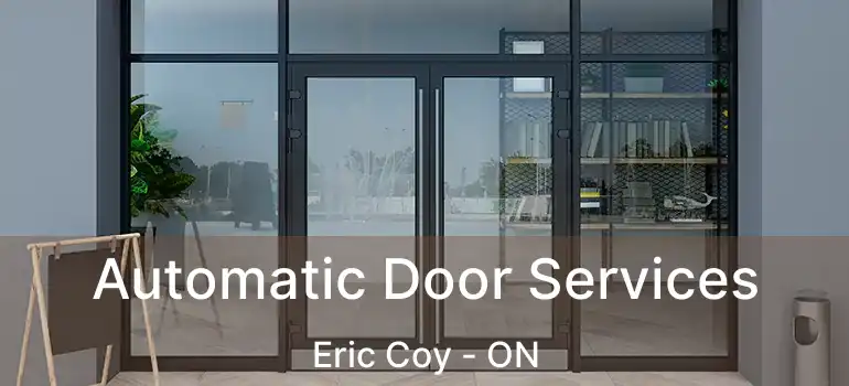  Automatic Door Services Eric Coy - ON