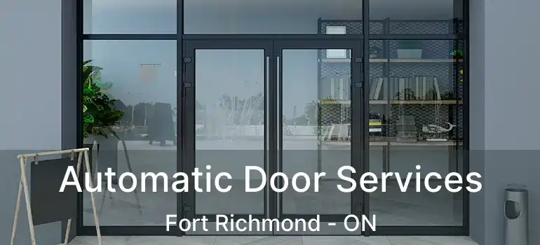  Automatic Door Services Fort Richmond - ON