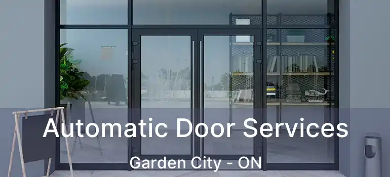  Automatic Door Services Garden City - ON