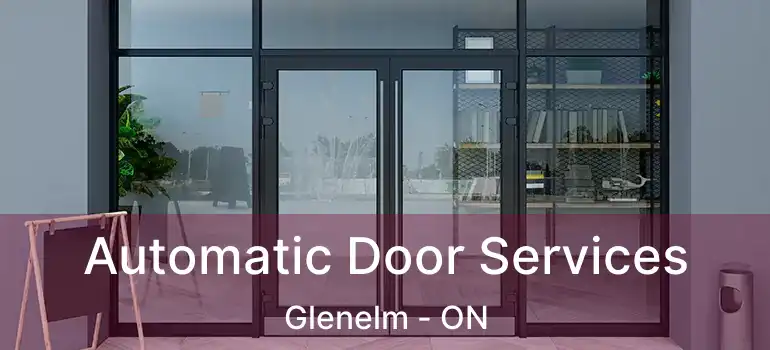  Automatic Door Services Glenelm - ON