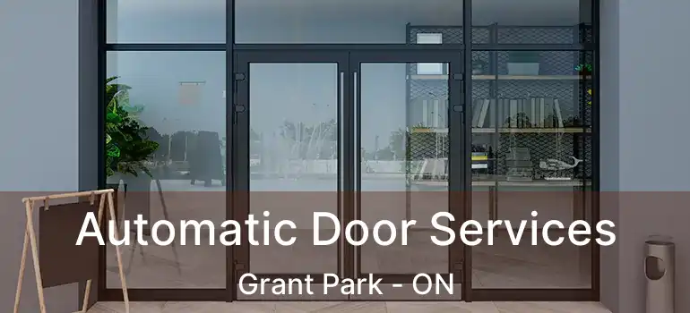  Automatic Door Services Grant Park - ON