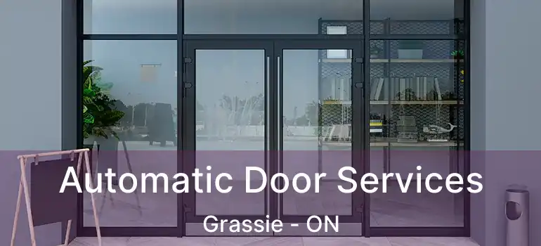  Automatic Door Services Grassie - ON