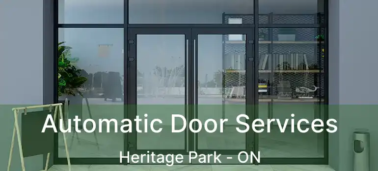  Automatic Door Services Heritage Park - ON