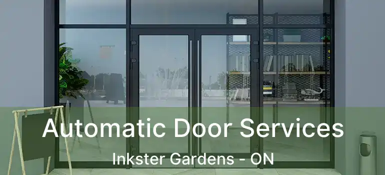  Automatic Door Services Inkster Gardens - ON
