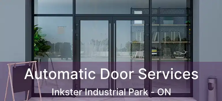  Automatic Door Services Inkster Industrial Park - ON