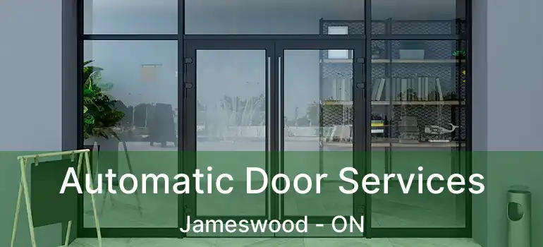  Automatic Door Services Jameswood - ON