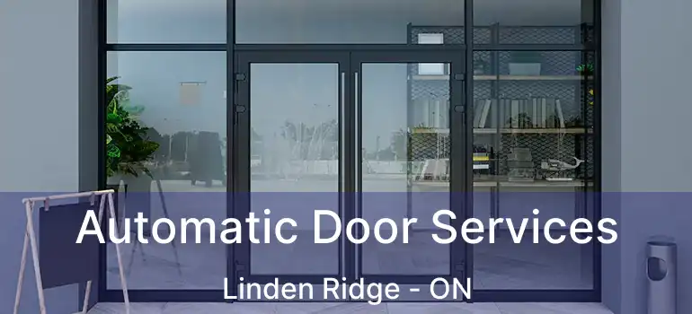  Automatic Door Services Linden Ridge - ON