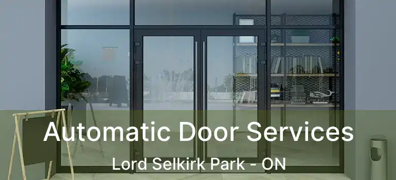  Automatic Door Services Lord Selkirk Park - ON