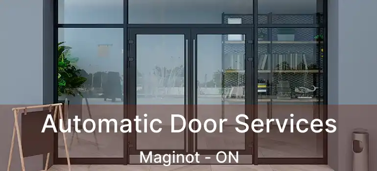 Automatic Door Services Maginot - ON