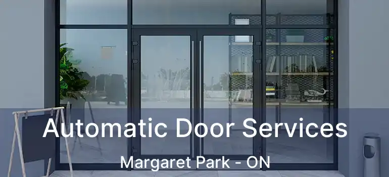  Automatic Door Services Margaret Park - ON