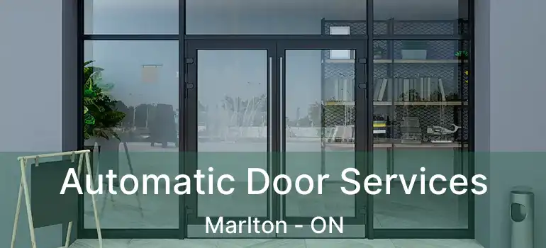  Automatic Door Services Marlton - ON