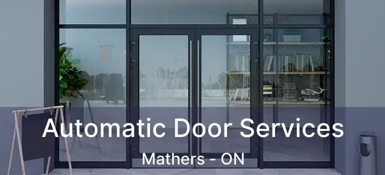  Automatic Door Services Mathers - ON