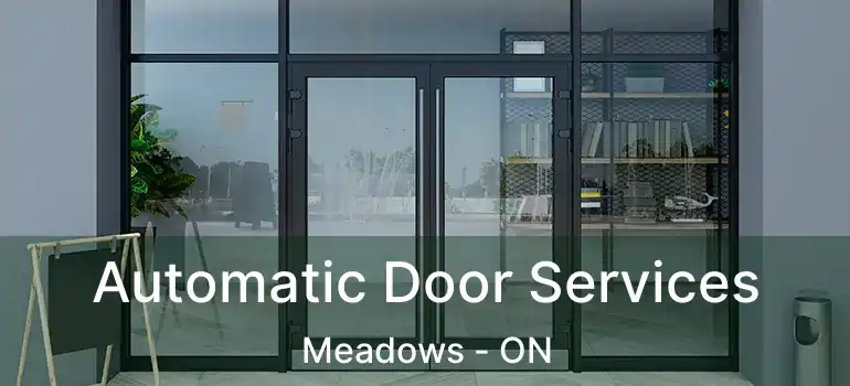  Automatic Door Services Meadows - ON