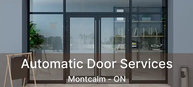  Automatic Door Services Montcalm - ON
