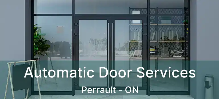  Automatic Door Services Perrault - ON