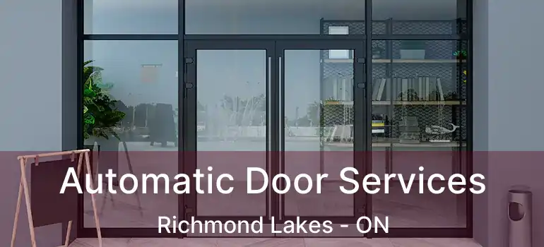  Automatic Door Services Richmond Lakes - ON