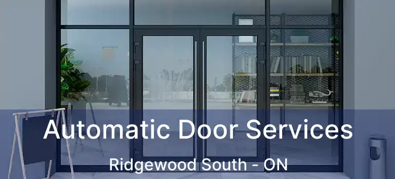 Automatic Door Services Ridgewood South - ON