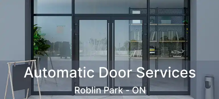  Automatic Door Services Roblin Park - ON