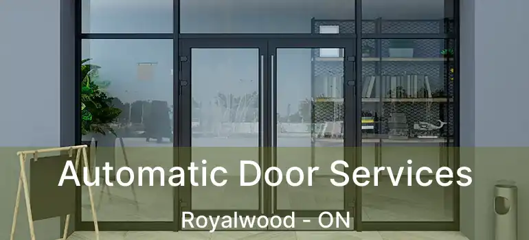  Automatic Door Services Royalwood - ON