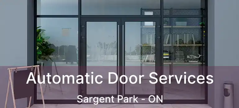  Automatic Door Services Sargent Park - ON