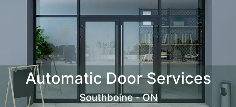  Automatic Door Services Southboine - ON