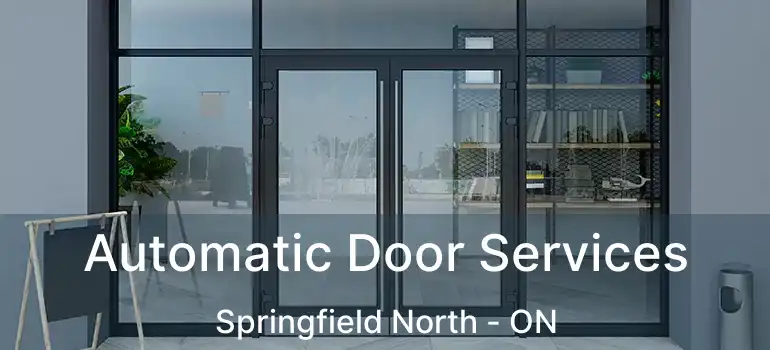  Automatic Door Services Springfield North - ON