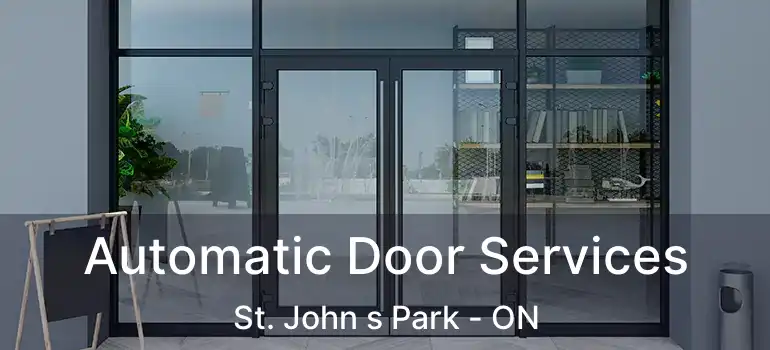  Automatic Door Services St. John s Park - ON